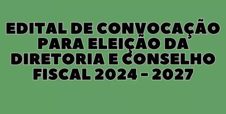 Edital de Convocação para Eleição da Diretoria Executiva e Conselho Fiscal para o triênio 2024 - 2027 -SINDISPAR